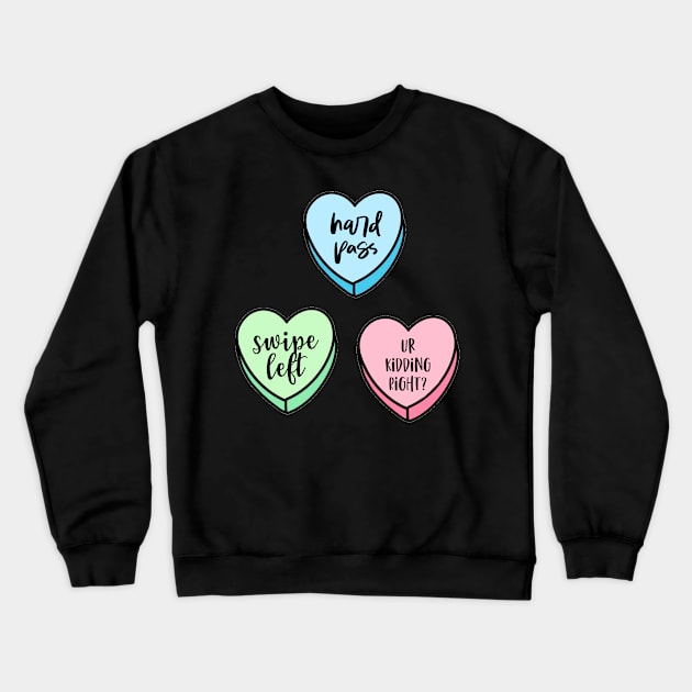 Sassy Valentines Day Candy Hearts Crewneck Sweatshirt by Asilynn